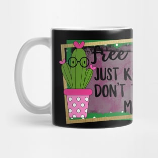 Free Hugs Just Kidding Don't Touch Me Mug